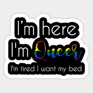 I'm here, I'm queer Sticker